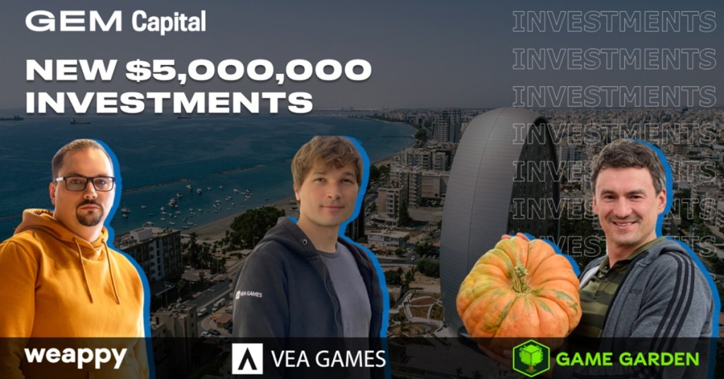 Gem Capital invests $5M IN Weappy, VEA Games and Game Garden